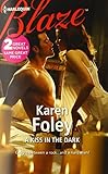 Front cover for the book A Kiss in the Dark [and] Flyboy by Karen Foley