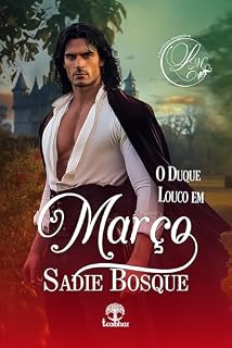 Livro O Duque Louco em Março (Libertinos Magazine Livro 3)