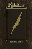 Kill Shakespeare: Backstage Edition Volume 1 (Kill Shakespeare Backstage Ed Hc)
