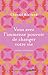 Vous avez l'immense pouvoir de changer votre vie : 5 étapes pour réaliser votre big-bang intérieu by 