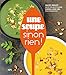 UNE SOUPE SINON RIEN ! (French Edition) by 