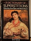 A Dictionary of Superstitions by