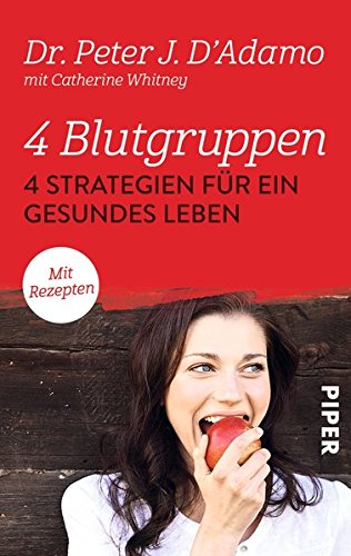 4 Blutgruppen Vier Strategien Für Ein Gesundes Leben Pdf 4 Blutgruppen - 4 Strategien für ein gesundes Leben: 9783492306515