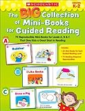 The Big Collection of Mini-Books for Guided Reading: 75 Reproducible Mini-Books for Levels A, B & C That Give Kids a Great Start in Reading