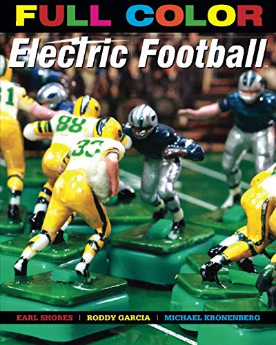Full Color Electric Football by Earl Shores, Roddy Garcia