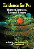 Evidence for Psi: Thirteen Empirical Research Reports