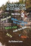 LOVE'S LOOK @ OZARK LIFE (Ozark Mountains Stories Book 3)