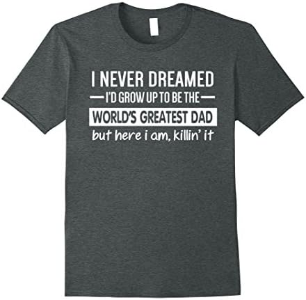 Mens The World's Greatest Dad T-Shirt, Father's Day Gift Idea Large Dark Heather