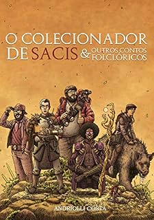 Livro O Colecionador de Sacis: E Outros Contos Folclóricos