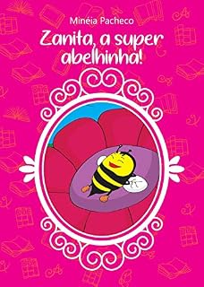 Livro ZANITA, A SUPER ABELHINHA