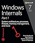 Windows Internals, Part 1: System architecture, processes, threads, memory management, and more