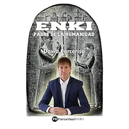 ENKI, Padre de la Humanidad de David Parcerisa Puig
