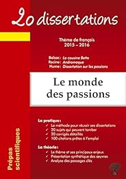 20 dissertations avec analyses et commentaires sur le thème Le monde des passions