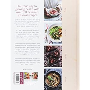 A Year of Beautiful Eating: Eat fresh. Eat seasonal. Glow with health, all year round.