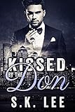 Kissed by the Don: A Bad Boy Mafia Romance (In Bed with the Mafia Book 1)