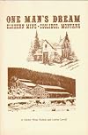 One man's dream: Elkhorn Mine, Coolidge, Montana