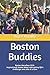 Boston Buddies: Boston Marathon 2018: Inspirational stories about overcoming life's challenges one m by 