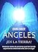 Ángeles En La Tierra: Historias reales de personas que han tenido experiencias sobrenaturales con u by Baker Diana