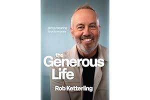 The Generous Life: Giving Meaning to Your Money
