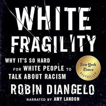 White Fragility: Why It's so Hard for White People to Talk About Racism