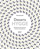 Desserts Hygge : 60 douceurs pour savourer l'art de vivre scandinave by 