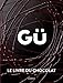 GÃœ, le livre du chocolat by 