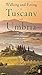 Walking and Eating in Tuscany and Umbria, Revised Edition