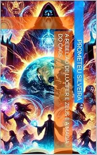 Livro A Rebelião de Lúcifer e Zeus e a Magia do Caos (Capela Livro 2)