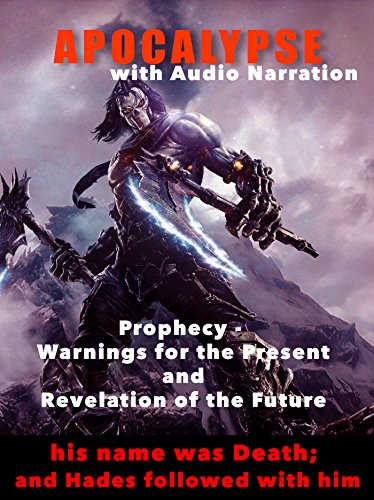 The Apocalypse With Audio Prophecy Warnings For The - 