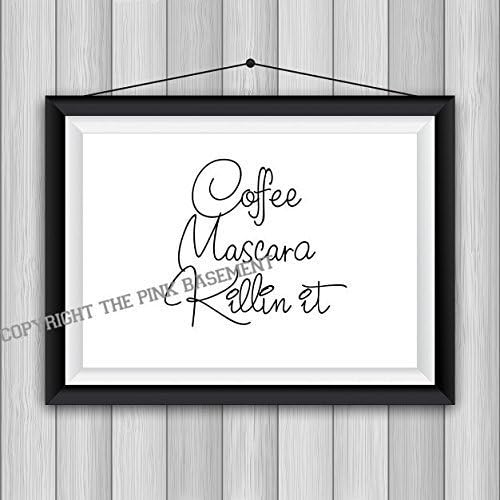 HANDMADE UNFRAMED 15" x 11" Coffee Mascara Killin it Inspired Black White Picture Paper Textured Wall Art Artwork inspiration Hanging Sign Gift