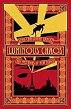 Front cover for the book Luminous Chaos: A Novel (The Mysteries of New Venice) by Jean-Christophe Valtat