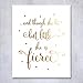 Though She Be But Little She Is Fierce Gold Foil Print 8x10