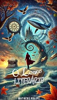 Livro O louco Literário: Entre paginas rasgadas e sonhos perdidos