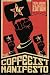 The Coffeeist Manifesto: Learn How to Make Coffee YOURSELF by Steven Ward