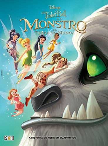 Livro Tinker Bell e o Monstro da Terra do Nunca. A História do Filme em Quadrinhos