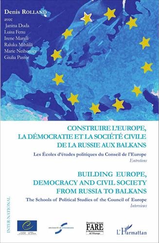 Construire l'Europe, la démocratie et la société civile de la Russie aux Balkans