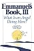 Emmanuel's Book III: What Is an Angel Doing Here? by Pat Rodegast, Judith Stanton