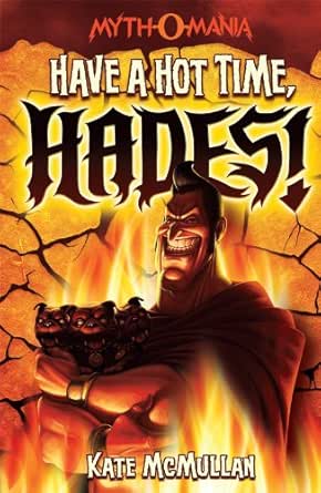 Amazon Com Have A Hot Time Hades Myth O Mania Book 1 Ebook Mcmullan Kate Zilber Denis Kindle Store
