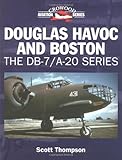 Douglas Havoc and Boston: The DB-7/A-20 Series (Crowood Aviation Series) by 