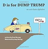 D is for Dump Trump: An Anti-Hate Alphabet