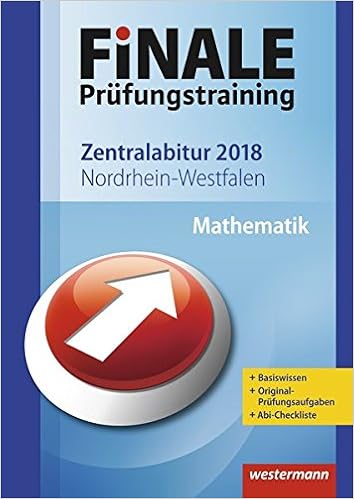 Finale Prufungstraining Zentralabitur Nordrhein Westfalen Mathematik 2018 Amazon De Strick Heinz Klaus Gerber Klaus Bucher