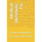 Medical Metabolic Fix: 30 days nutritional plan to fix metabolism.
