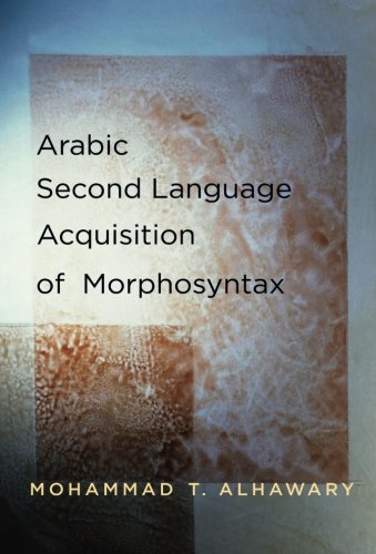 Arabic Second Language Acquisition of Morphosyntax
