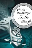 Un camino al cielo (Spanish Edition) by 