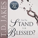 Can You Stand to Be Blessed? by