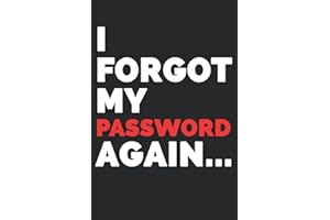 I Forgot My Password Again: Password Book, Personal Internet and Password Keeper With Alphabetized Pages Plus Organizer for Usernames, Logins and Web Addresses