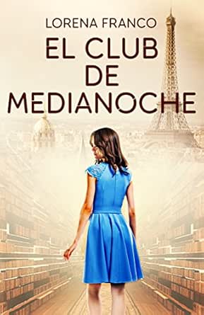 Amazon Com El Club De Medianoche Spanish Edition Ebook Franco Lorena Kindle Store
