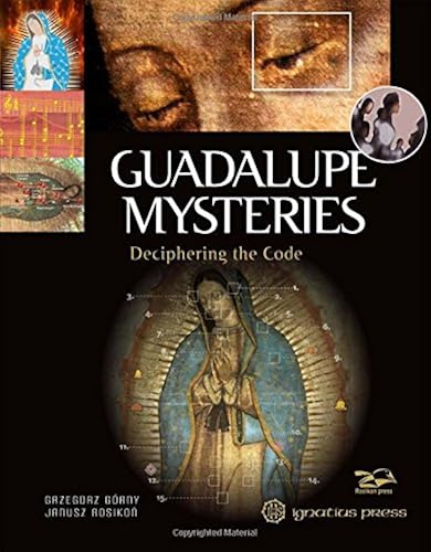 Download Guadalupe Mysteries: Deciphering the Code PDF