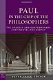 Paul in the Grip of the Philosophers: The Apostle and Contemporary Continental Philosophy (Paul in Critical Context) (Paul in Critical Contexts)