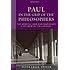 Paul in the Grip of the Philosophers: The Apostle and Contemporary Continental Philosophy (Paul in Critical Context) (Paul in Critical Contexts)